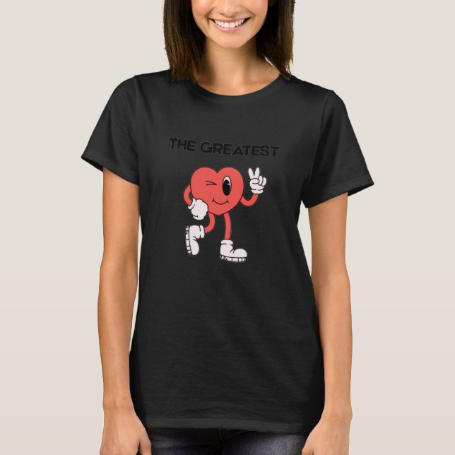 The Greatest- Cute Heart Graphic T-Shirt (Frente)