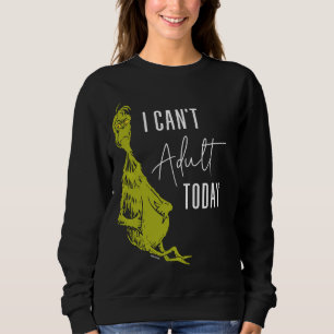 The Grinch   I Can't Adult Today T-Shirt