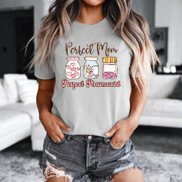 The Perfect Blend: Pharmacist & Mom t-shirt
