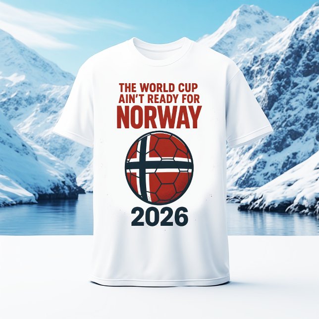The World Cup Ain’t Ready for Norway 2026 T-Shirt (Criador carregado)