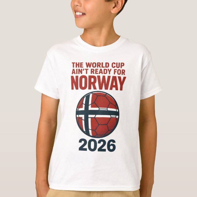 The World Cup Ain’t Ready for Norway 2026 T-Shirt (Frente)