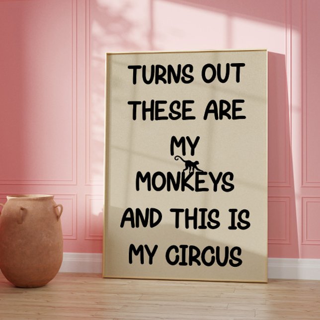 These Are My Monkeys This Is My Circus Poster (Criador carregado)