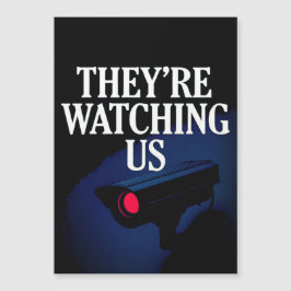 THEY'RE WATCHING US 