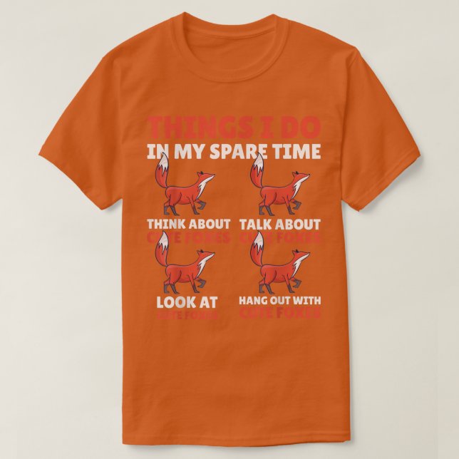Things I do in my Spare Time with Foxes T-Shirt (Frente do Design)