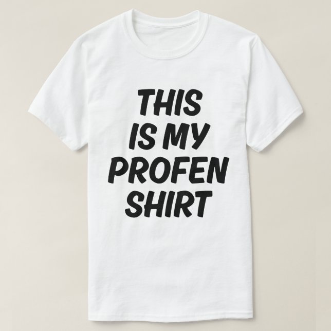 This Is My Profen Shirt Funny Quote T-Shirt (Frente do Design)