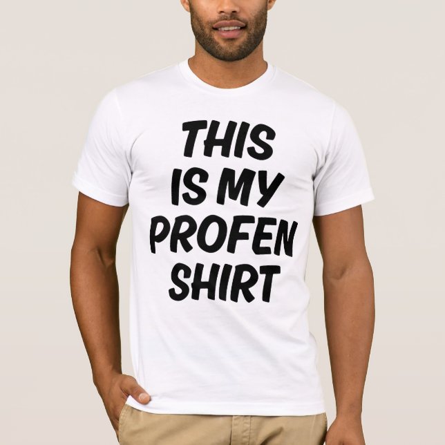 This Is My Profen Shirt Funny Quote T-Shirt (Frente)
