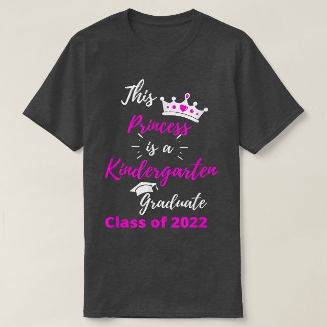 This Princess is a Kindergarten Graduate T-Shirt (Frente do Design)