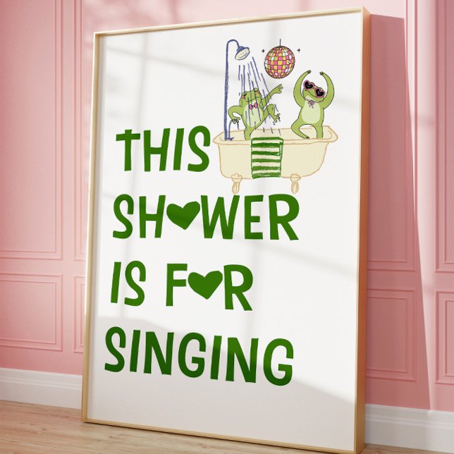 This Shower Is for Singing Funny Frog Wall Poster  (Criador carregado)