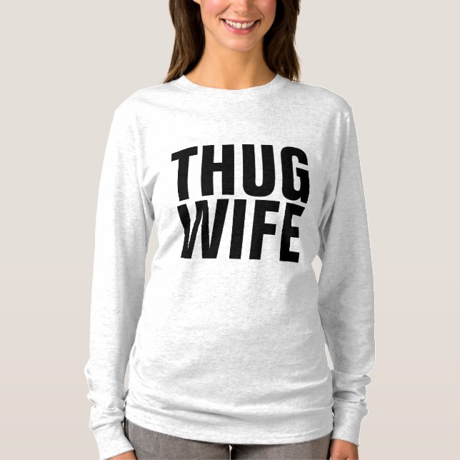THUG WIFE T-Shirts (Frente)