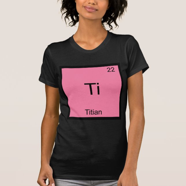Ti - Titian Camiseta do Símbolo do Elemento de Quí (Frente)