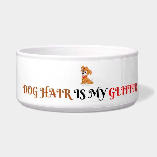 Tigela Dog Hair Is My Glitter text Funny Pet Bowl (Frente)