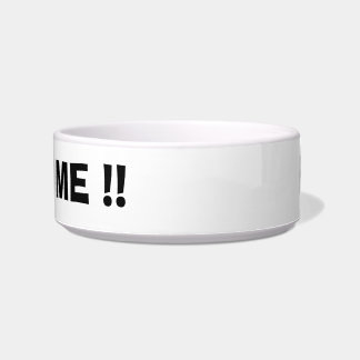 Tigela HEY!! ALIMENTE-ME!! Pet a bacia