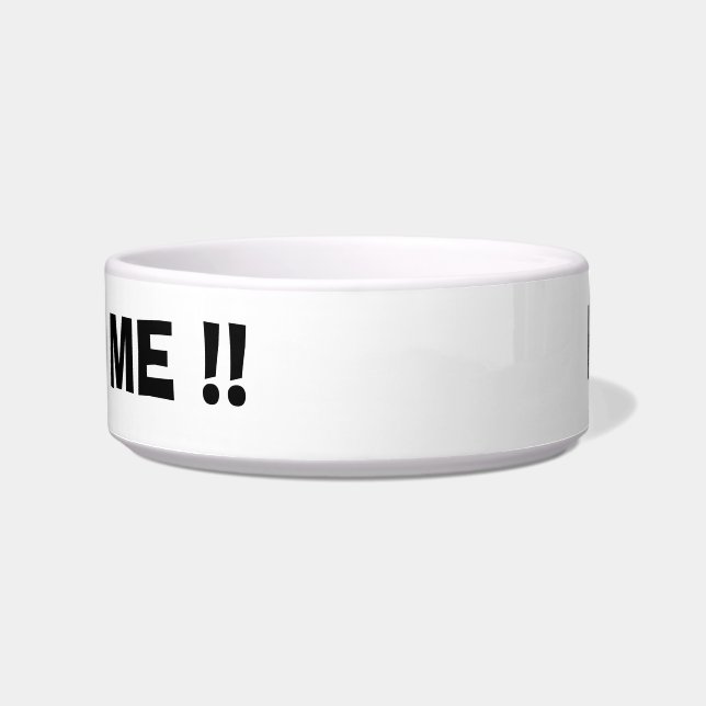 Tigela HEY!! ALIMENTE-ME!! Pet a bacia (Frente)