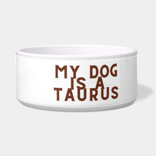 Tigela Meu cachorro é um Taurus