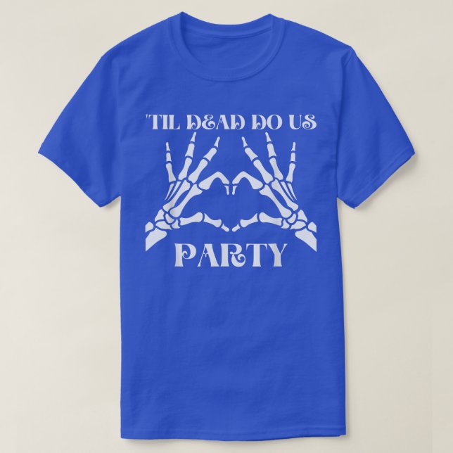 Til Death Do U Party Bride Skeleton T-Shirt (Frente do Design)