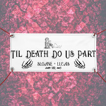 Til Death Nos Parte | Banner Vinyl Welcome | B+W