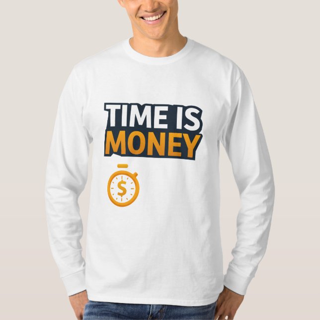 Time Is Money – Hustle Mindset T-Shirt | Entrepren (Frente)