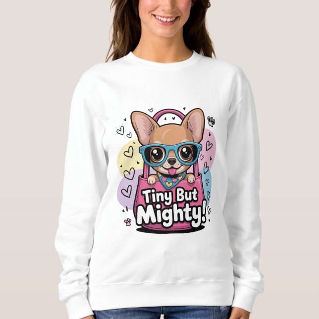 Tiny but Mighty Chihuahua T-Shirt (Frente)