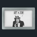 Tio Sam Arranja Um Emprego<br><div class="desc">Tio Sam te dizendo para conseguir um emprego. Imagem engraçada em preto e branco com bolha de fala.</div>