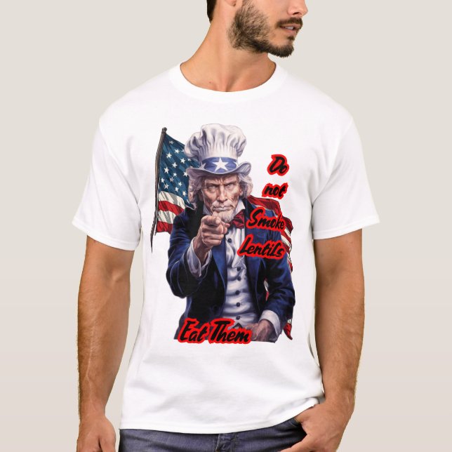 Tio Sam diz: "Não fume Lentilhas" em uma camiseta (Frente)