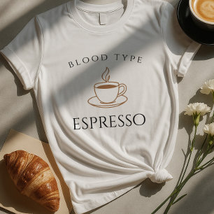 Tipo Sanguíneo Espresso Funny Café Lover T-Shirt