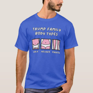 Tipos de Corpo da Família Trump - Camisa T de Cart