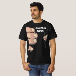 "Tire as Mãos!" Camiseta de Humor Engraçado