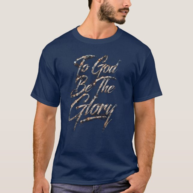 To God Be The Glory – Metallic Script T-Shirt (Frente)