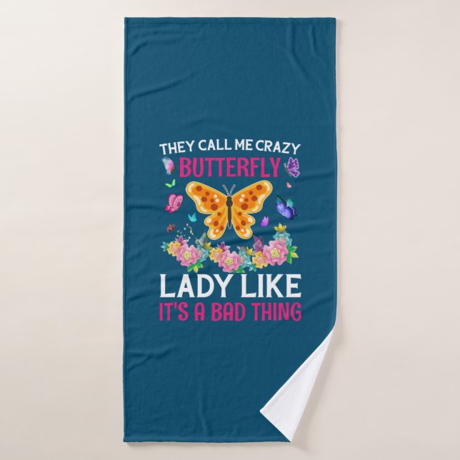Toalha De Banho Butterfly Gift | They Call Me Crazy Butterfly (Toalha de Banho)