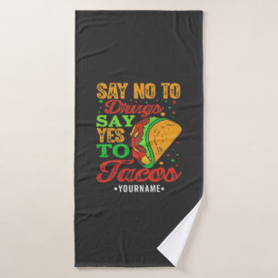 Toalha De Banho Diga não à droga diga sim aos tacos
