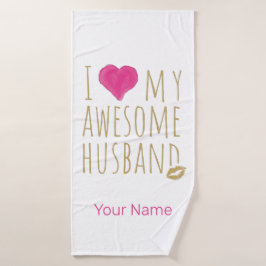 Toalha De Banho Eu amo meu incrível marido casando no aniversário