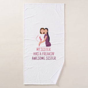 Toalha De Banho Minha Irmã tem uma Irmã Fantástica Freakin Melh