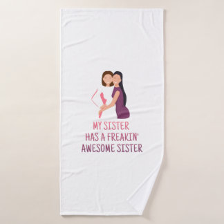 Toalha De Banho Minha Irmã tem uma Irmã Fantástica Freakin Melhor