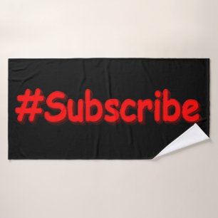 Toalha De Banho "#Subscribe" Design. Comprar Agora