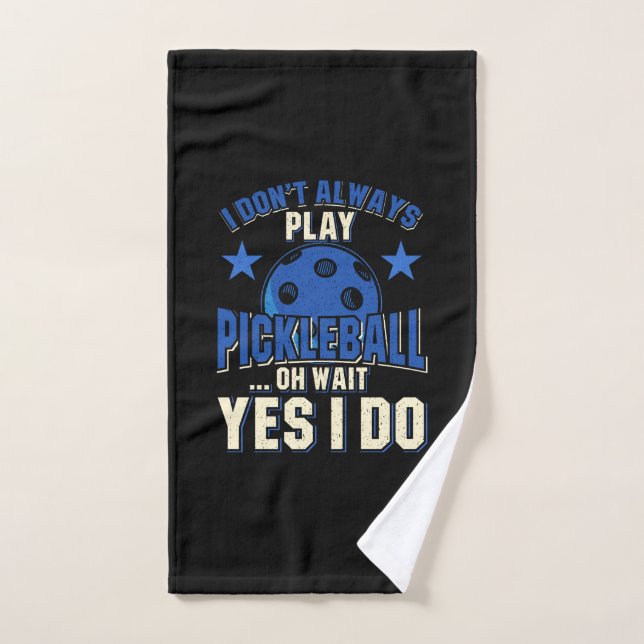 Toalha De Mão Pickleball - Eu nem sempre toco picleball (Toalha de mão)