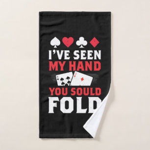 Toalha De Mão Poker, Eu Vi Minha Mão Que Você Deveria Dobrar