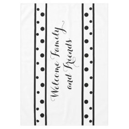Toalha De Mesa Bolinhas Negras de Amigos Familiares de Boas-Vinda