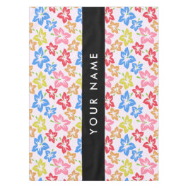 Toalha De Mesa Hibisco Colorido, Padrão de Flores, Seu Nome