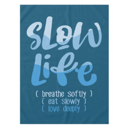 Toalha De Mesa Vida lenta 2