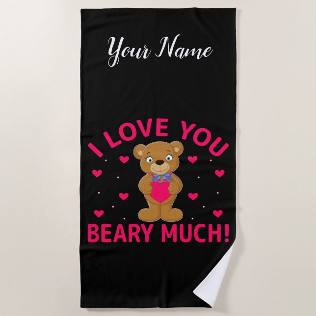 Toalha De Praia Eu Amo Você Beber Muito Urso De Teddy (Frente)