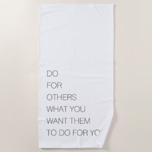 Toalha De Praia Faça Por Outros O Que Você Quer Que Eles Faça Por