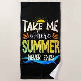 Toalha De Praia Leva-Me Onde O Verão Nunca Termina, Verão