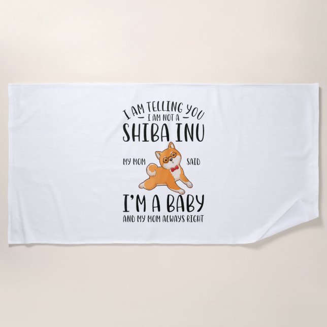 Toalha De Praia Não sou uma Shiba Inu, minha mãe disse que sou um  (Frente)