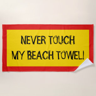 Toalha De Praia "NUNCA TOQUE NA MINHA PRAIA!" (Preto, Vermelho, Am