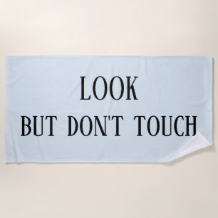 Toalha De Praia Olhe, mas não toque engraçado