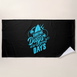 Toalha De Praia Os Dias De Surfe São Bons Dias
