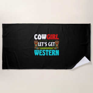 Toalha De Praia Presente Equestre   Cowgirl Lets Get Western