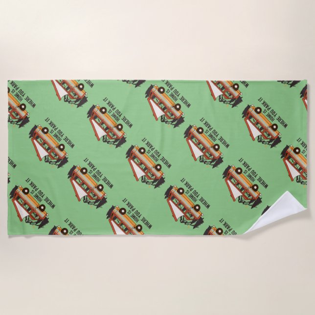 Toalha De Praia RV Acampando Tent Trailer Em Casa É Onde Você O Põ (Frente)