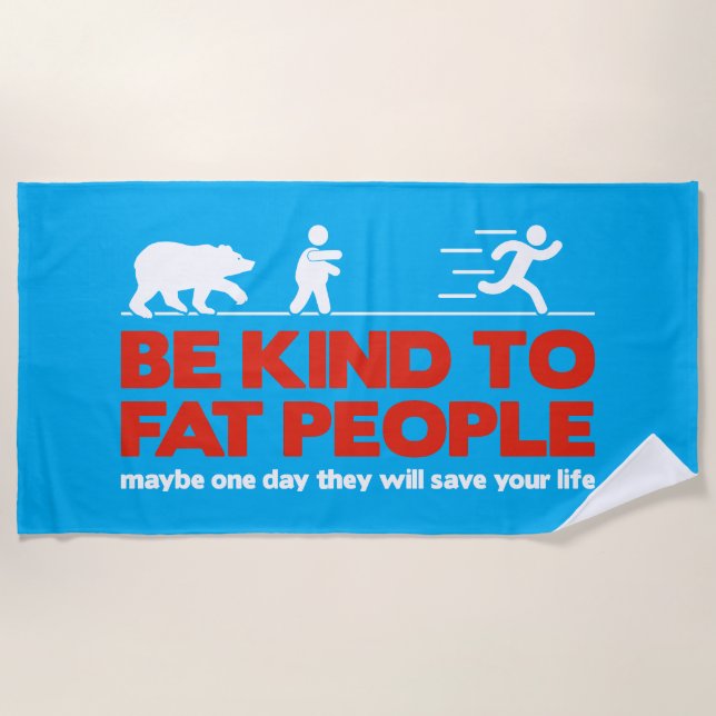 Toalha De Praia Seja gentil com pessoas gordas (Frente)