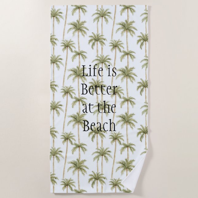 Toalha De Praia Tropical Palm Trees Life is better at the beach (Frente)
